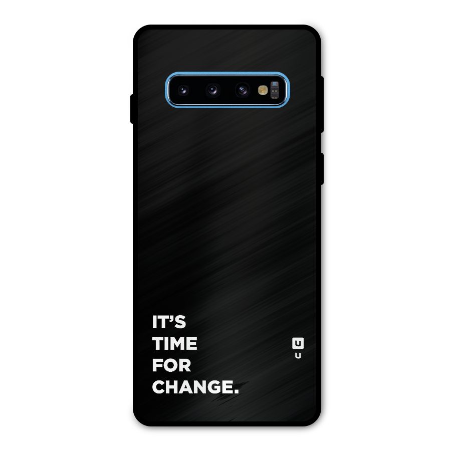 Its Time For Change Metal Back Case for Galaxy S10