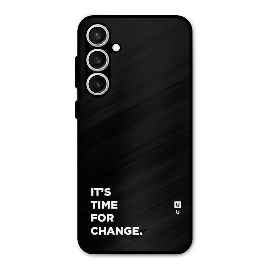 Its Time For Change Metal Back Case for Galaxy S23 FE