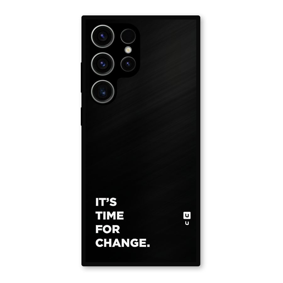 Its Time For Change Metal Back Case for Galaxy S23 Ultra