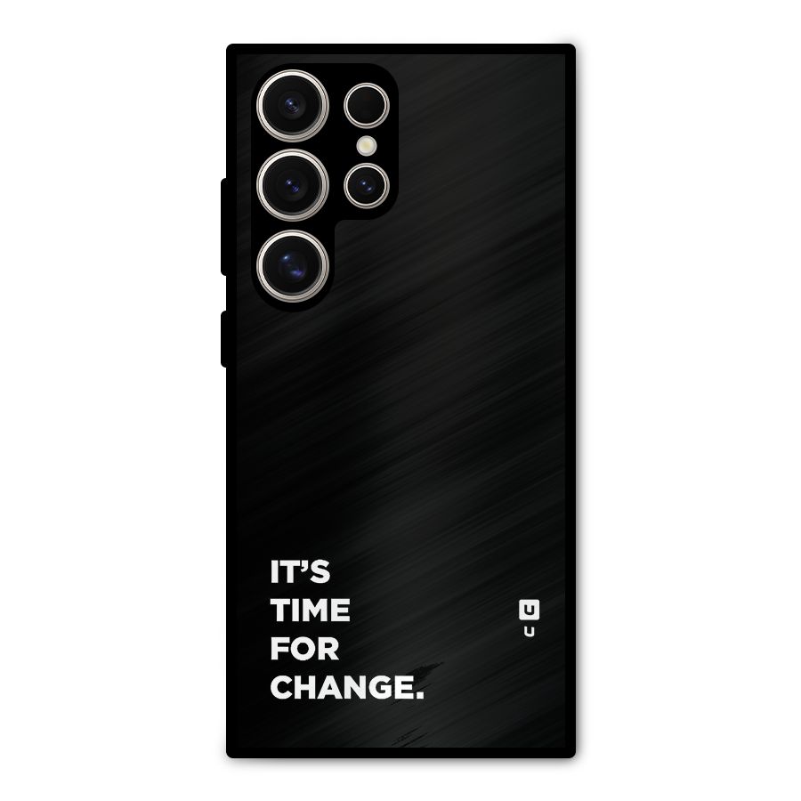 Its Time For Change Metal Back Case for Galaxy S24 Ultra