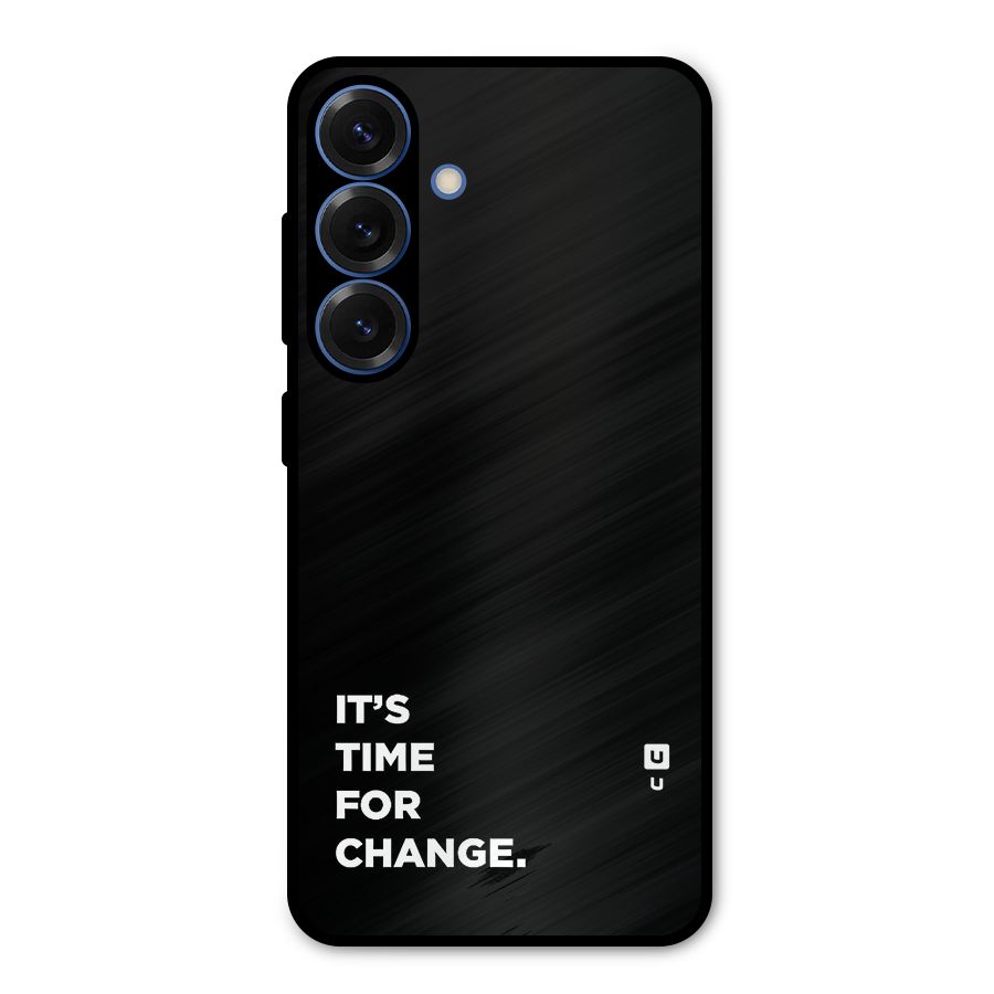 Its Time For Change Metal Back Case for Galaxy S25