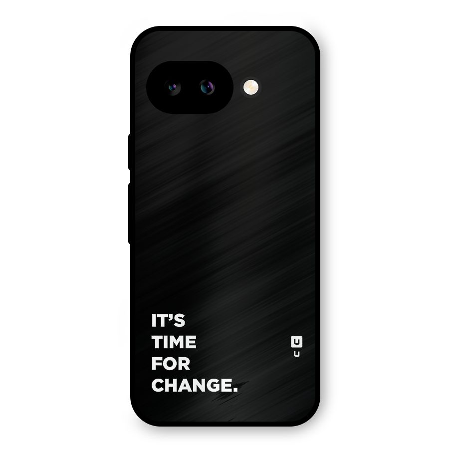 Its Time For Change Metal Back Case for Google Pixel 9a