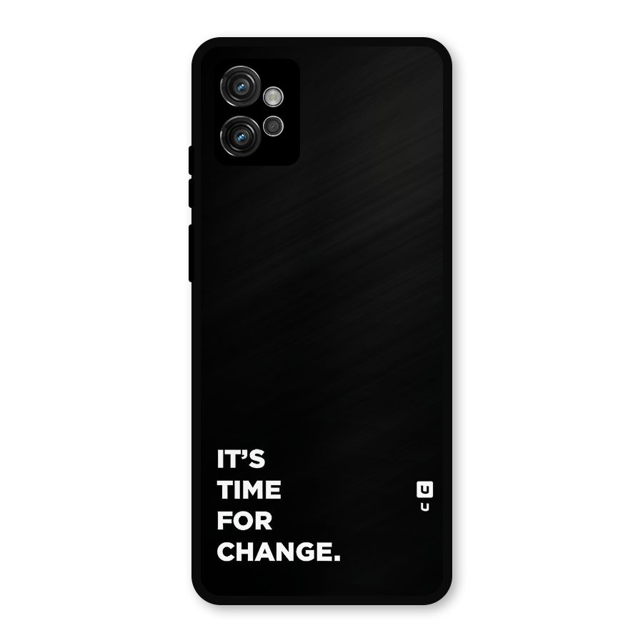 Its Time For Change Metal Back Case for Moto G32