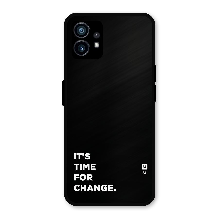 Its Time For Change Metal Back Case for Nothing Phone 1