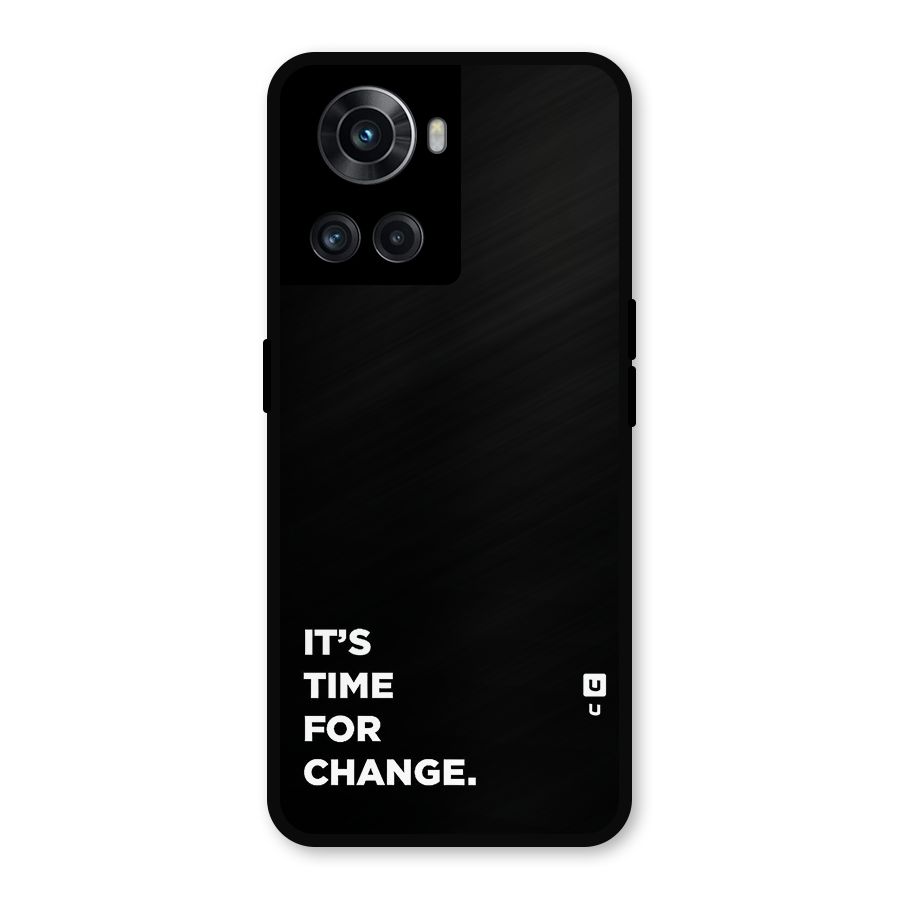 Its Time For Change Metal Back Case for OnePlus 10R