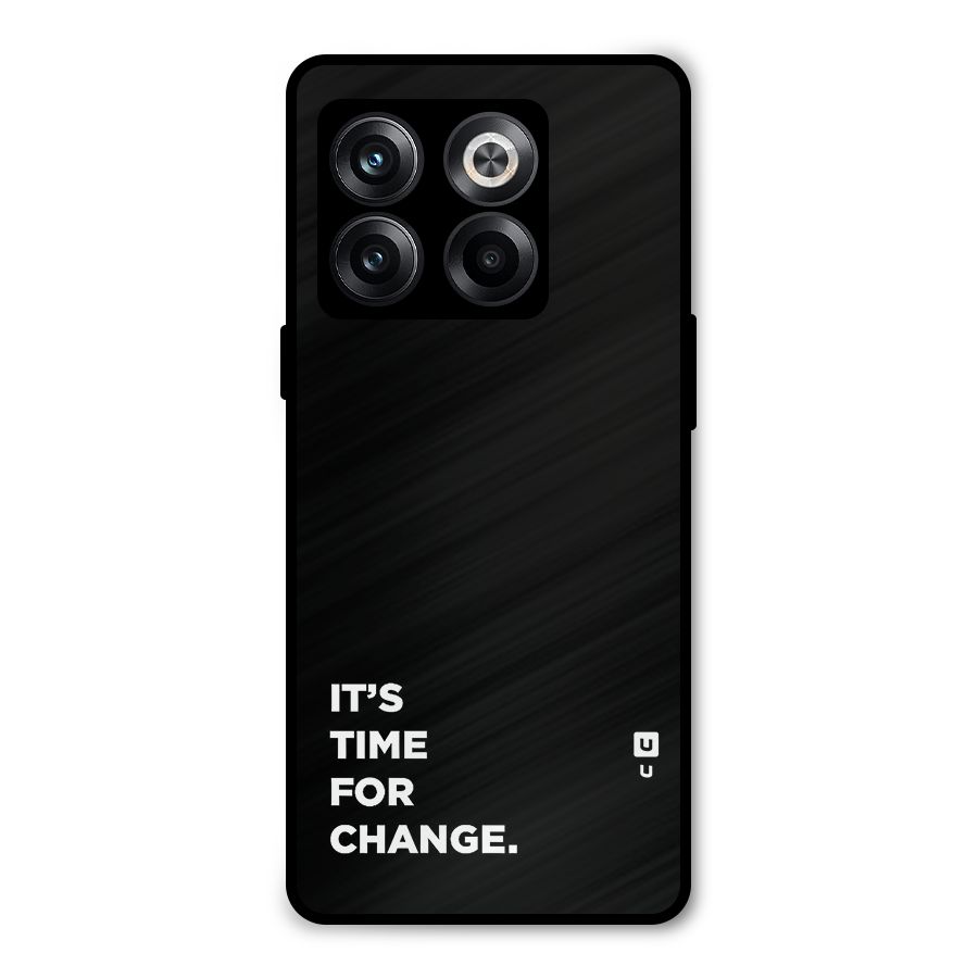 Its Time For Change Metal Back Case for OnePlus 10T