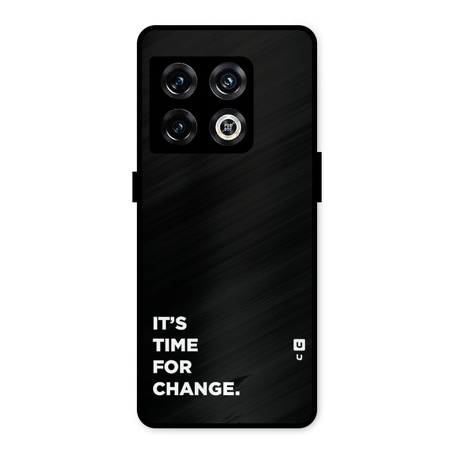 Its Time For Change Metal Back Case for OnePlus 10 Pro 5G