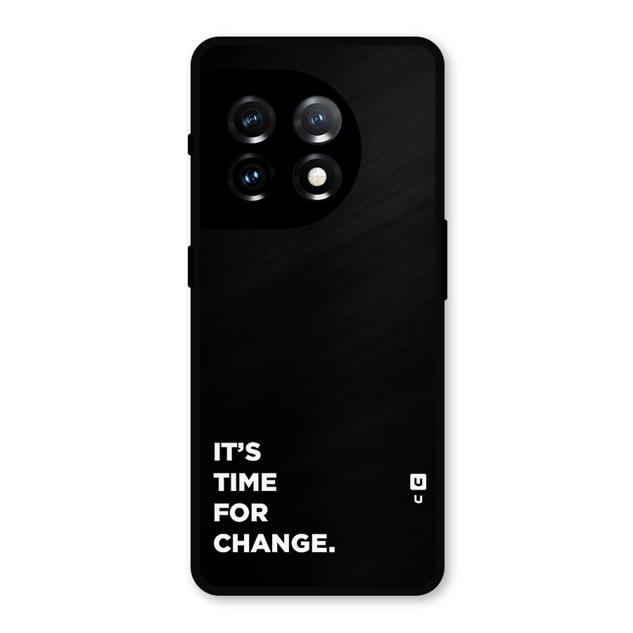 Its Time For Change Metal Back Case for OnePlus 11
