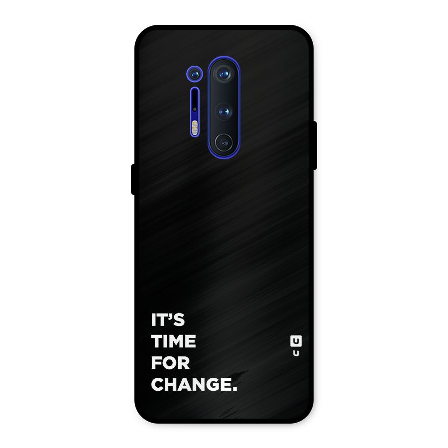Its Time For Change Metal Back Case for OnePlus 8 Pro
