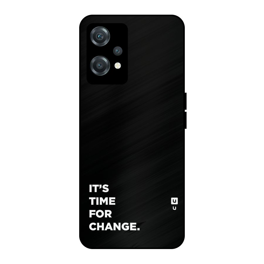Its Time For Change Metal Back Case for OnePlus Nord CE 2 Lite 5G