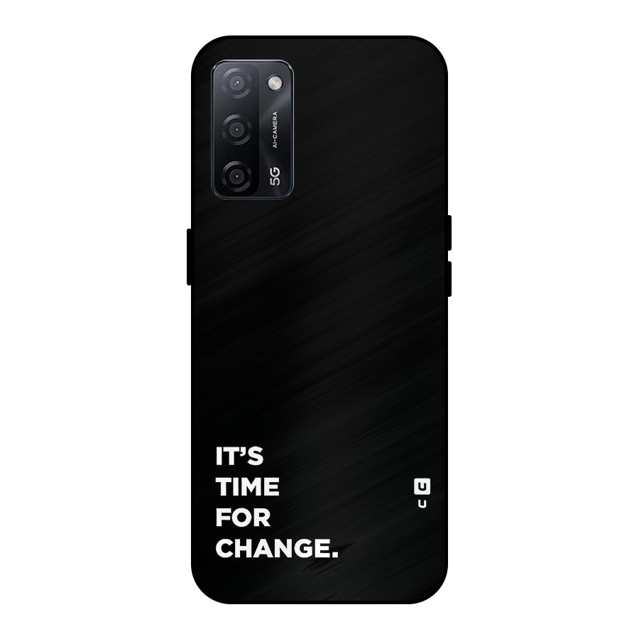 Its Time For Change Metal Back Case for Oppo A53s 5G