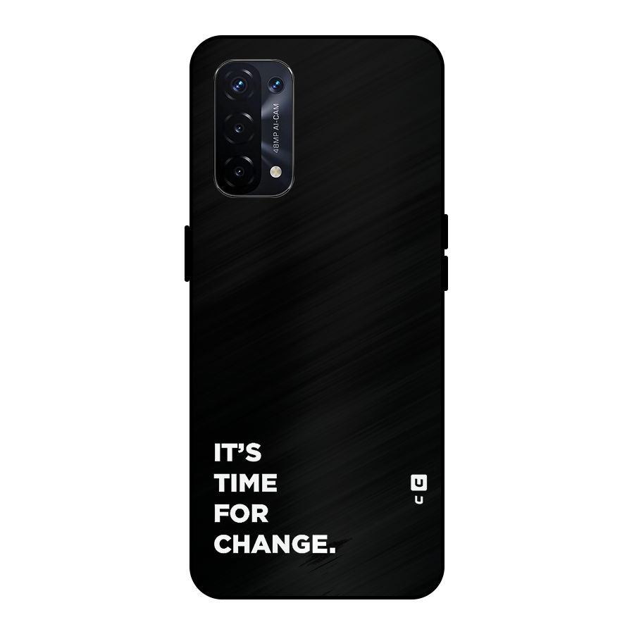 Its Time For Change Metal Back Case for Oppo A74 5G