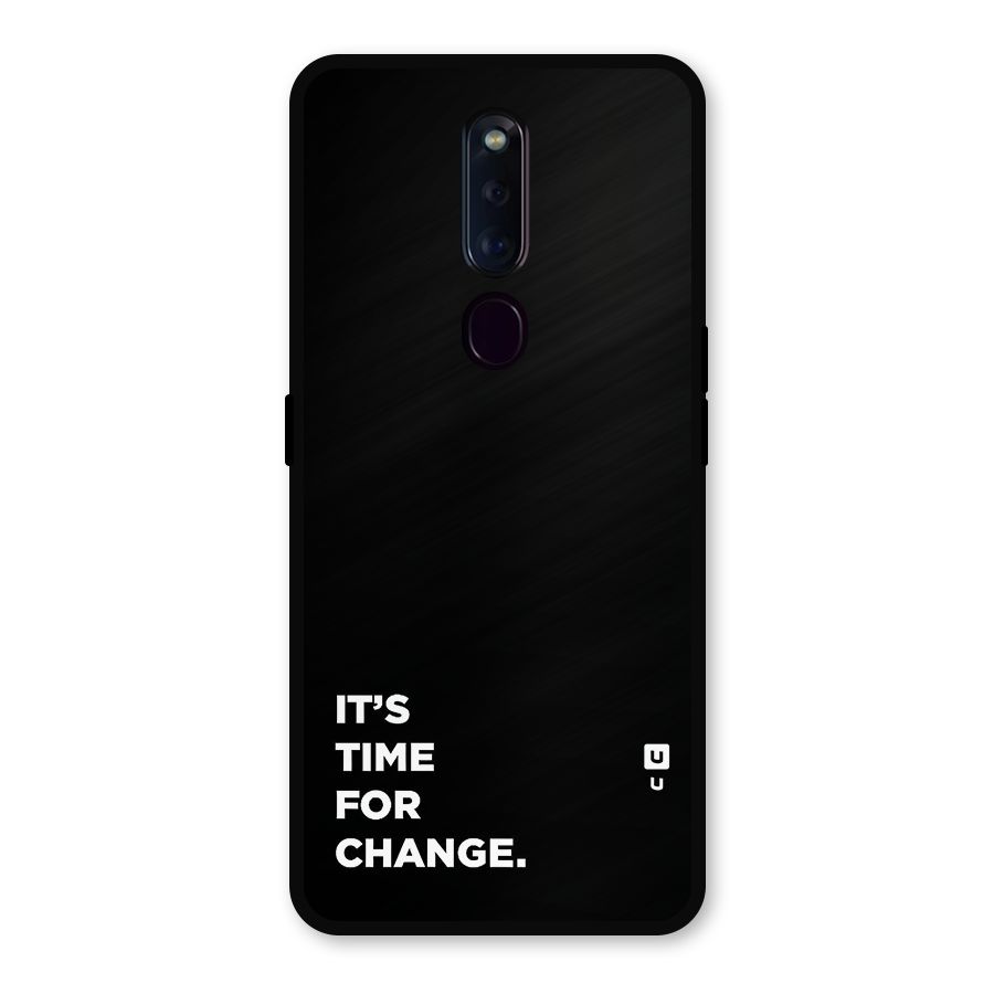 Its Time For Change Metal Back Case for Oppo F11 Pro