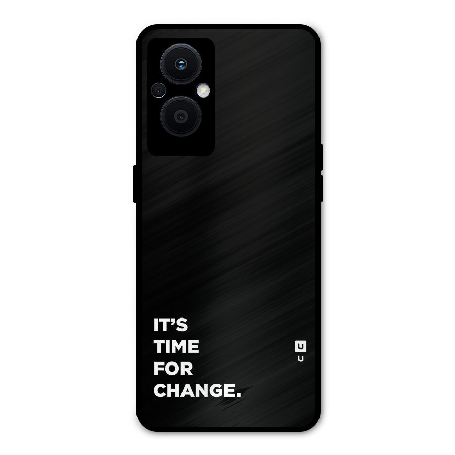 Its Time For Change Metal Back Case for Oppo F21s Pro 5G