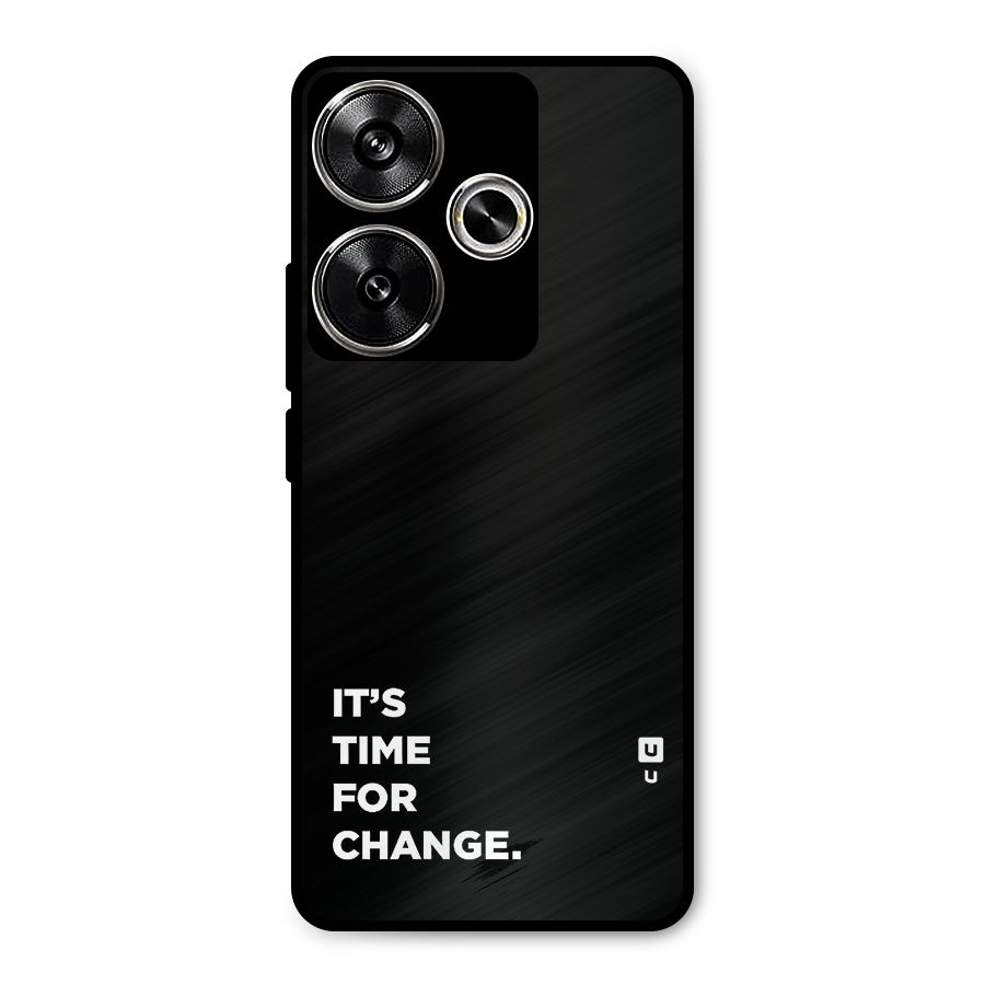 Its Time For Change Metal Back Case for Poco F6