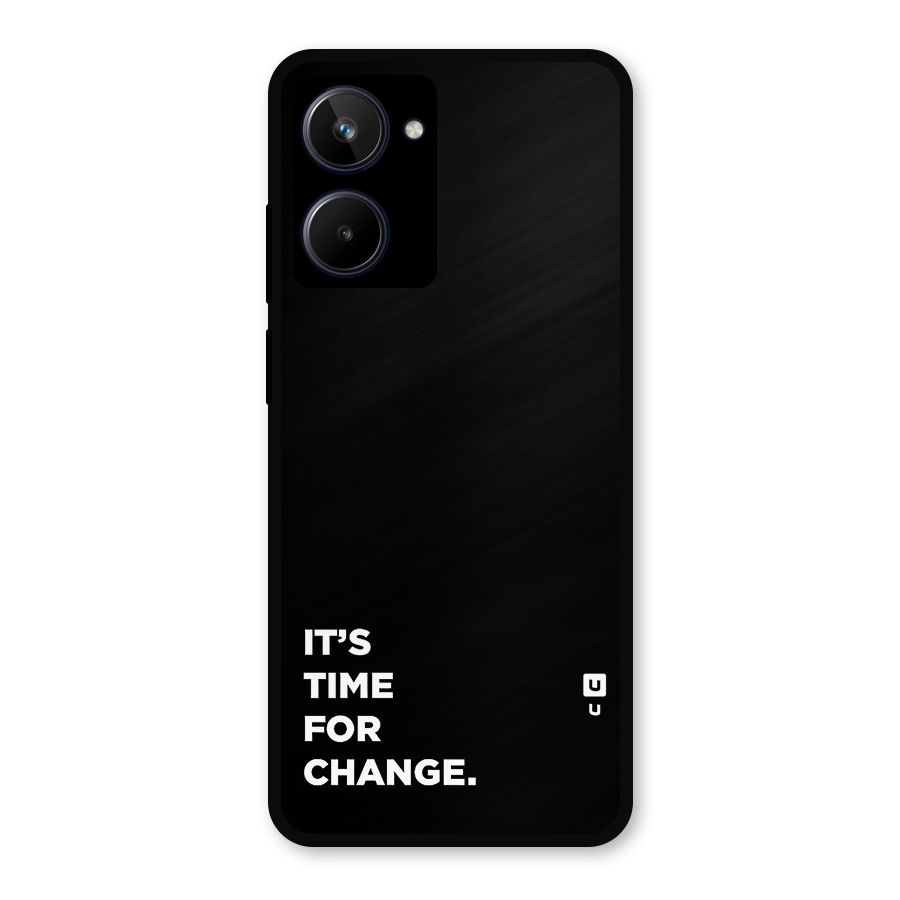 Its Time For Change Metal Back Case for Realme 10
