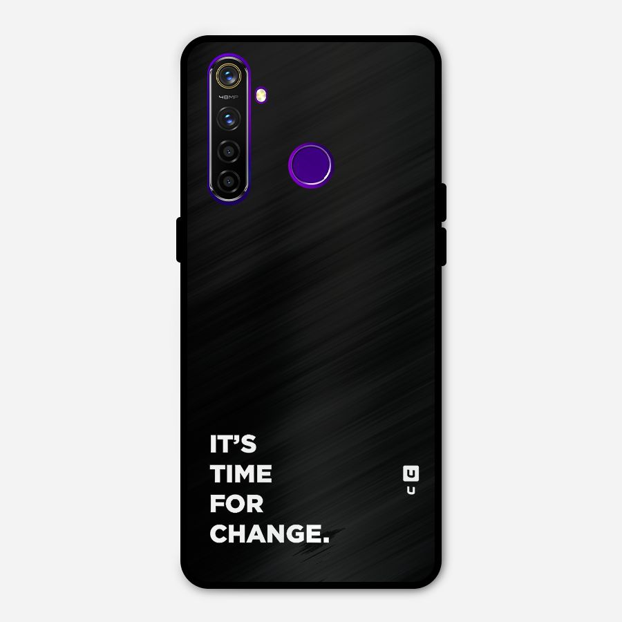 Its Time For Change Metal Back Case for Realme 5 Pro