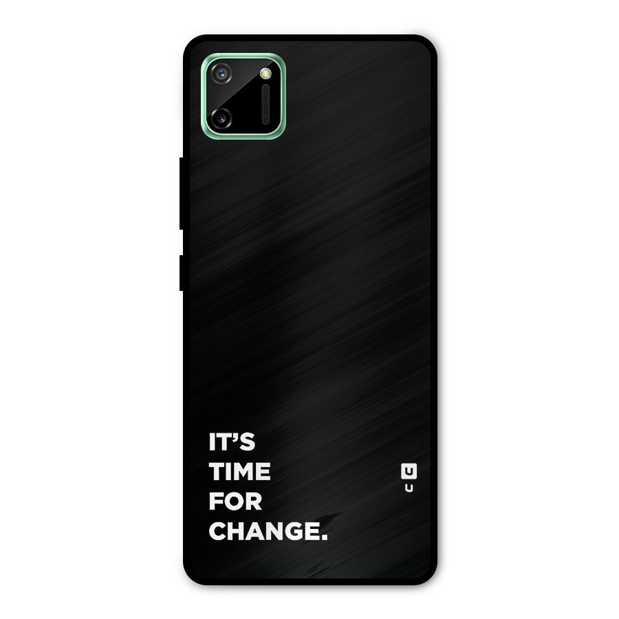 Its Time For Change Metal Back Case for Realme C11