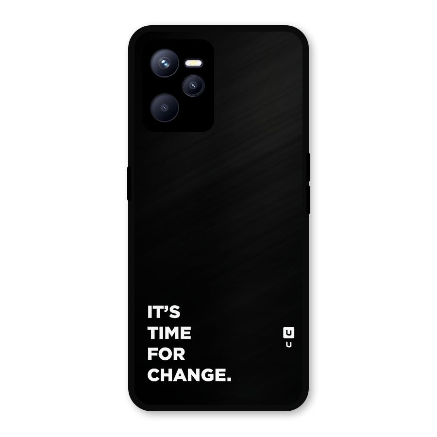 Its Time For Change Metal Back Case for Realme C35