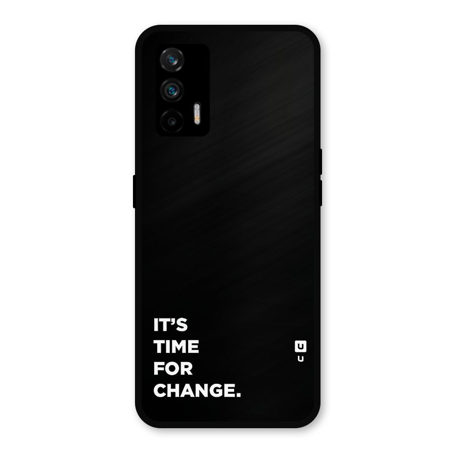 Its Time For Change Metal Back Case for Realme GT 5G