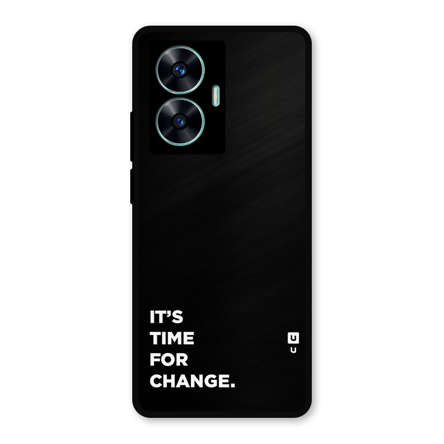 Its Time For Change Metal Back Case for Realme Narzo N55