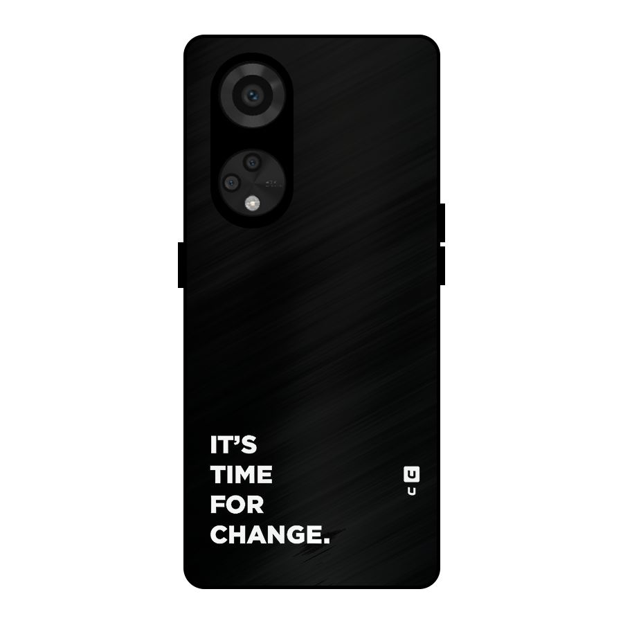 Its Time For Change Metal Back Case for Reno8 T 5G