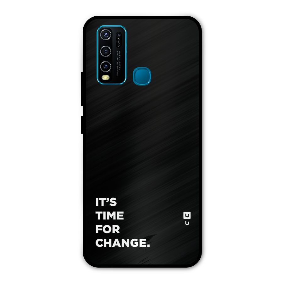 Its Time For Change Metal Back Case for Vivo Y30