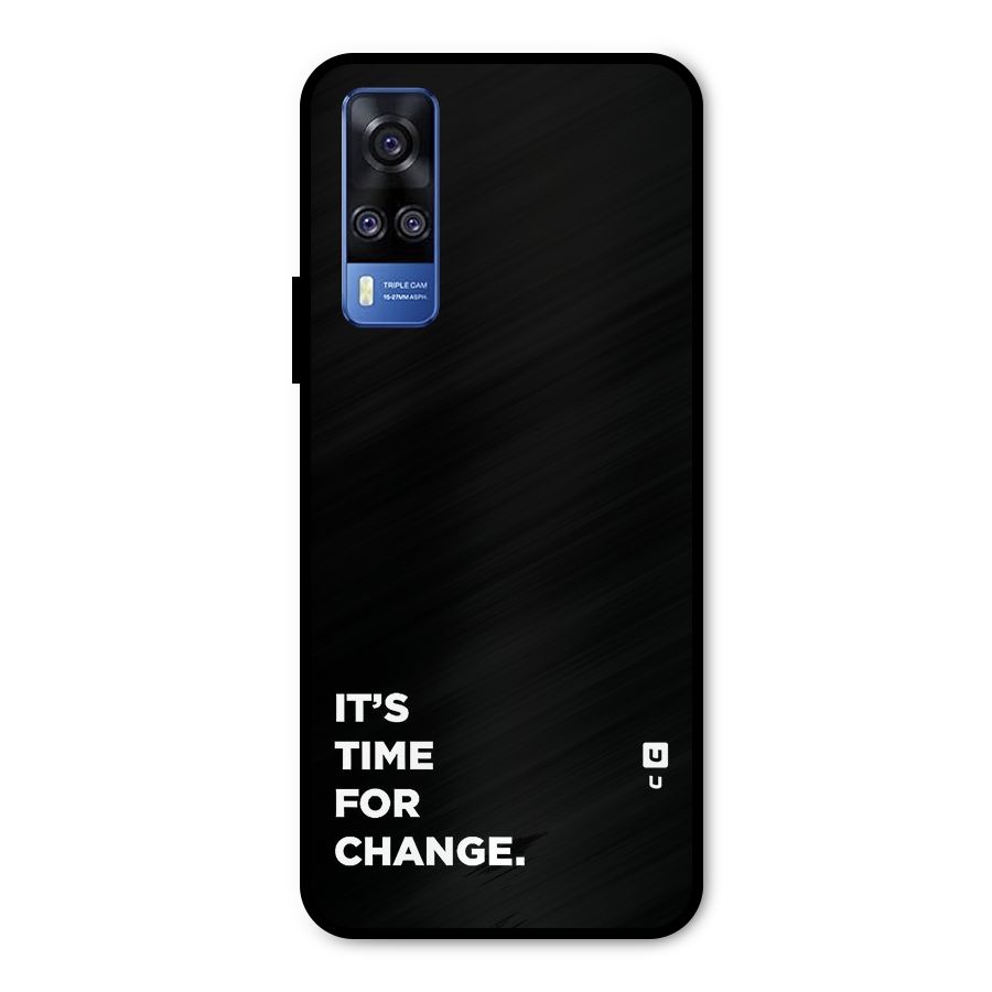 Its Time For Change Metal Back Case for Vivo Y31