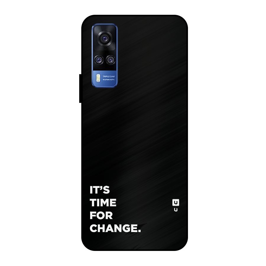 Its Time For Change Metal Back Case for Vivo Y51
