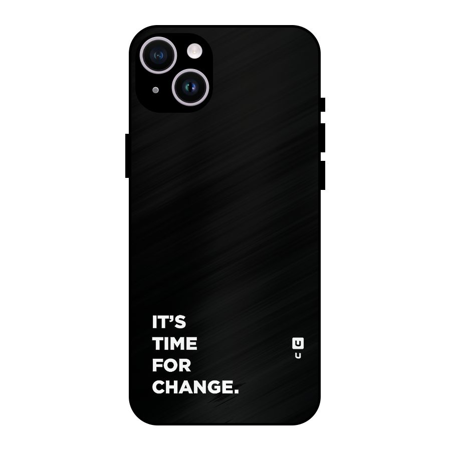 Its Time For Change Metal Back Case for iPhone 14 Plus