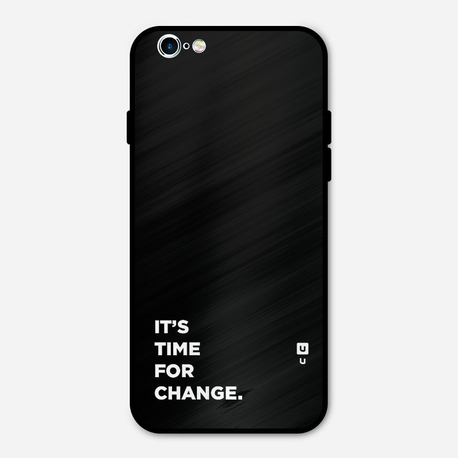 Its Time For Change Metal Back Case for iPhone 6 6s