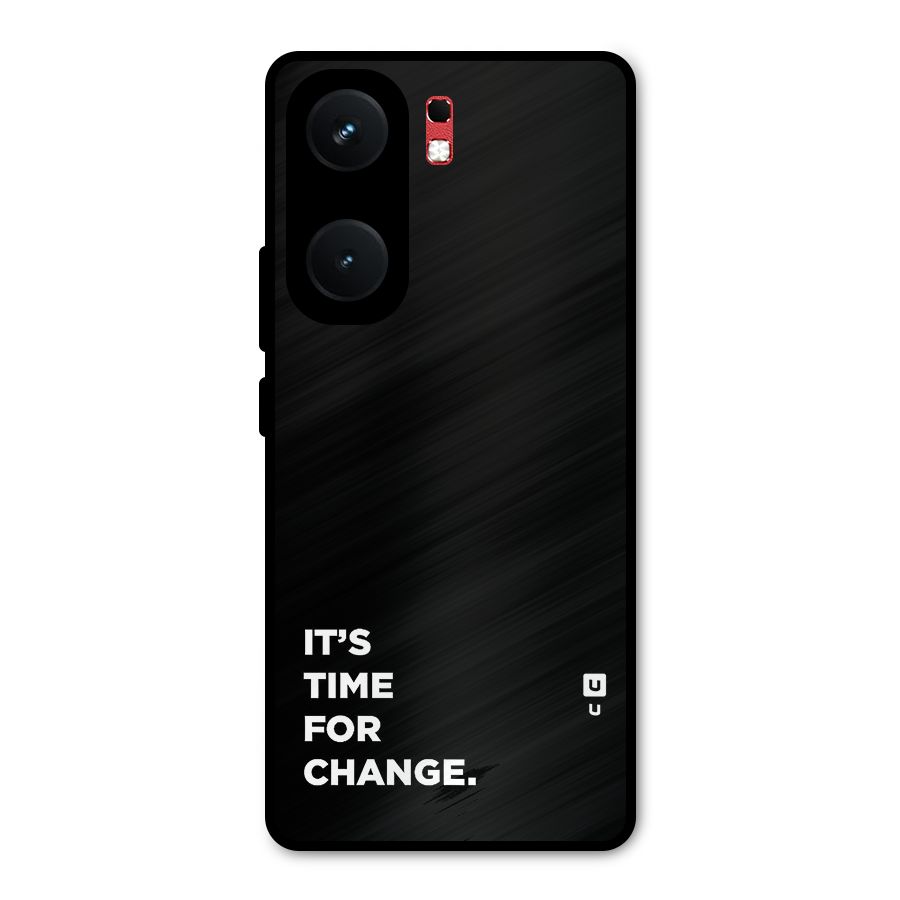 Its Time For Change Metal Back Case for iQOO Neo 9 Pro