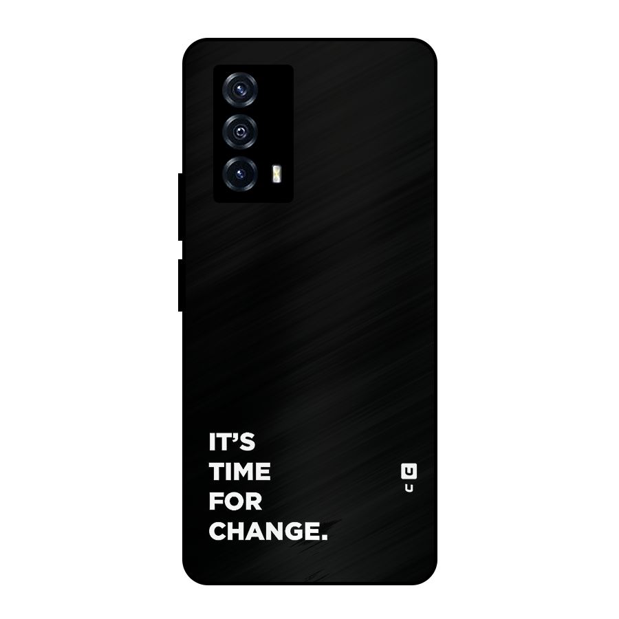 Its Time For Change Metal Back Case for iQOO Z5