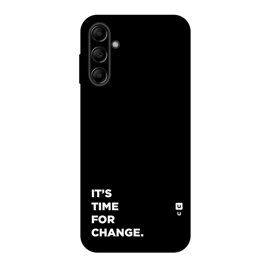 Its Time For Change Original Polycarbonate Back Case for Galaxy A14 5G