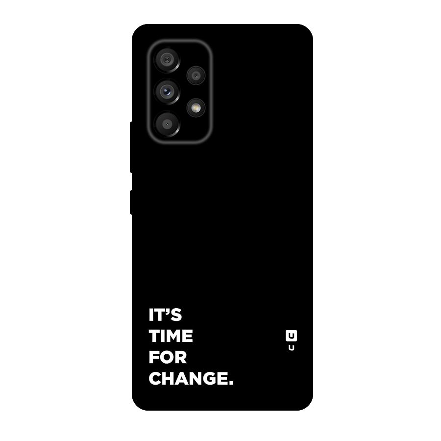 Its Time For Change Original Polycarbonate Back Case for Galaxy A53 5G