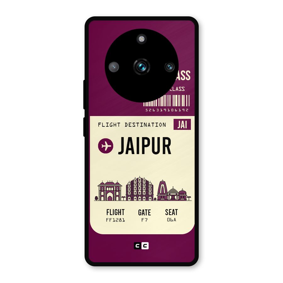 Jaipur Boarding Pass Metal Back Case for Realme 11 Pro Plus