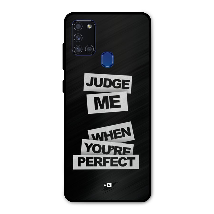 Judge Me When Metal Back Case for Galaxy A21s