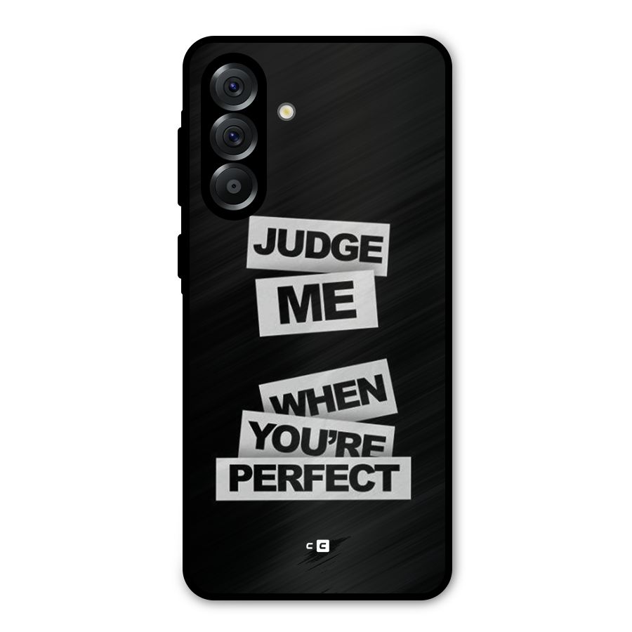 Judge Me When Metal Back Case for Galaxy A36
