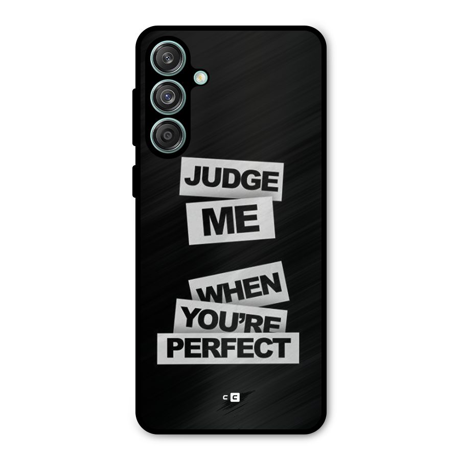 Judge Me When Metal Back Case for Galaxy M55 5G