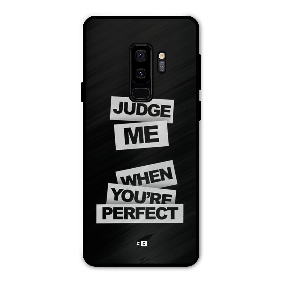 Judge Me When Metal Back Case for Galaxy S9 Plus