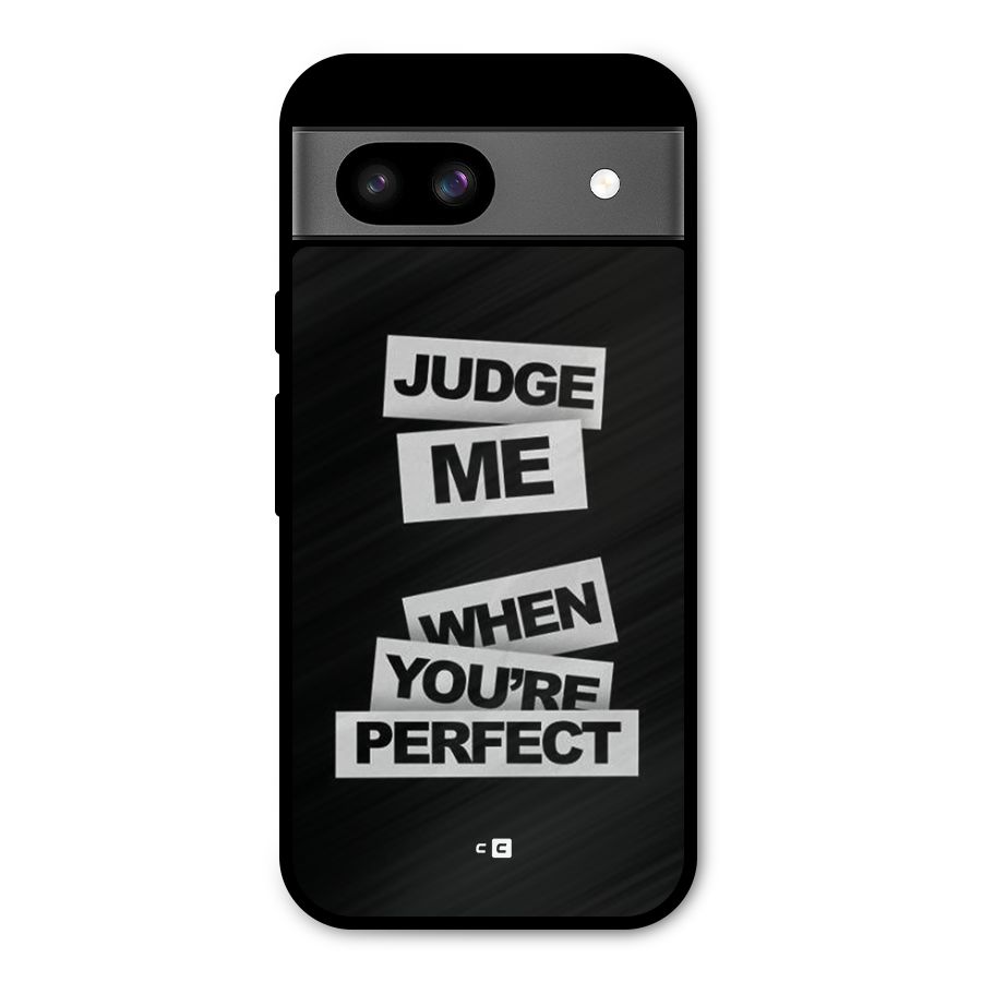 Judge Me When Metal Back Case for Google Pixel 8a