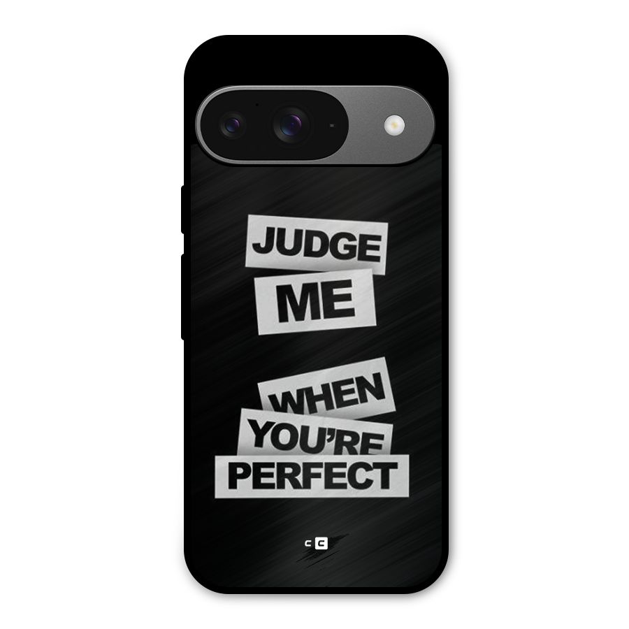 Judge Me When Metal Back Case for Google Pixel 9