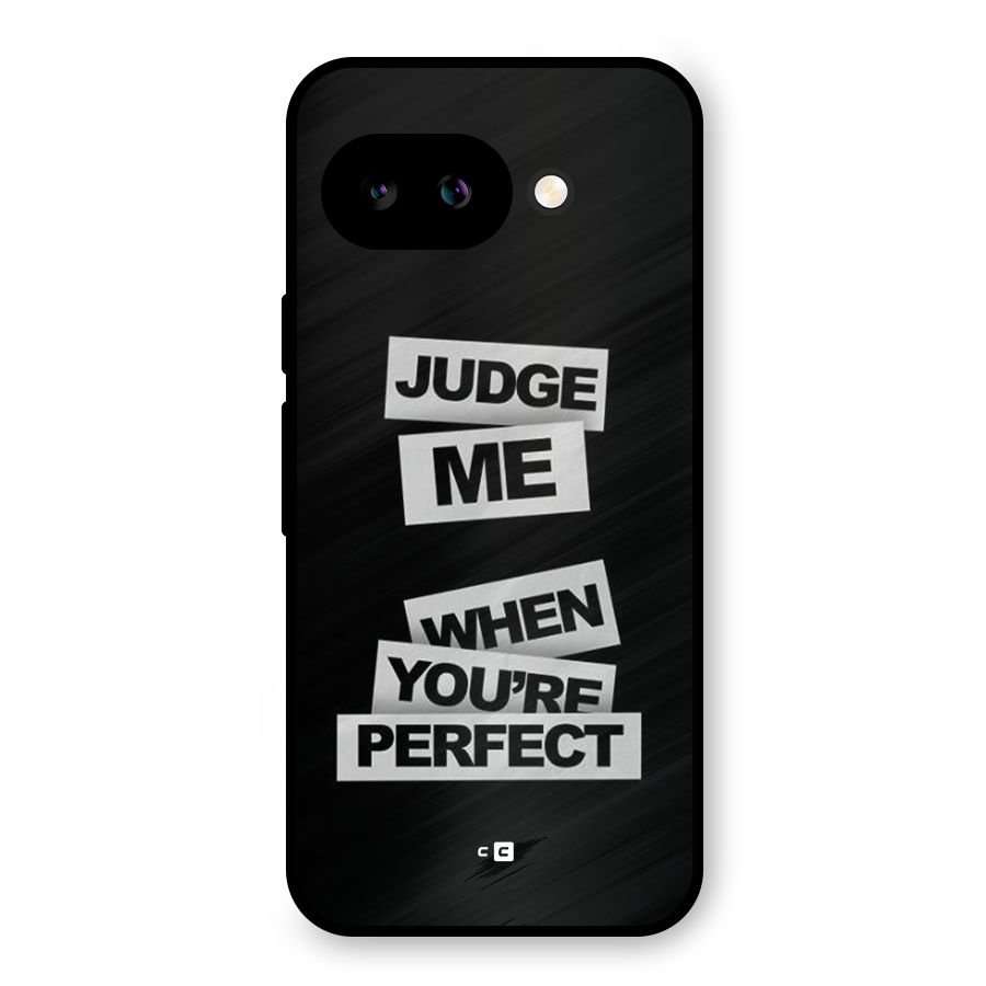 Judge Me When Metal Back Case for Google Pixel 9a