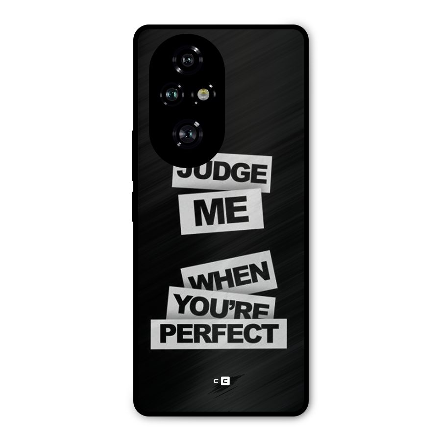 Judge Me When Metal Back Case for Honor 200 Pro