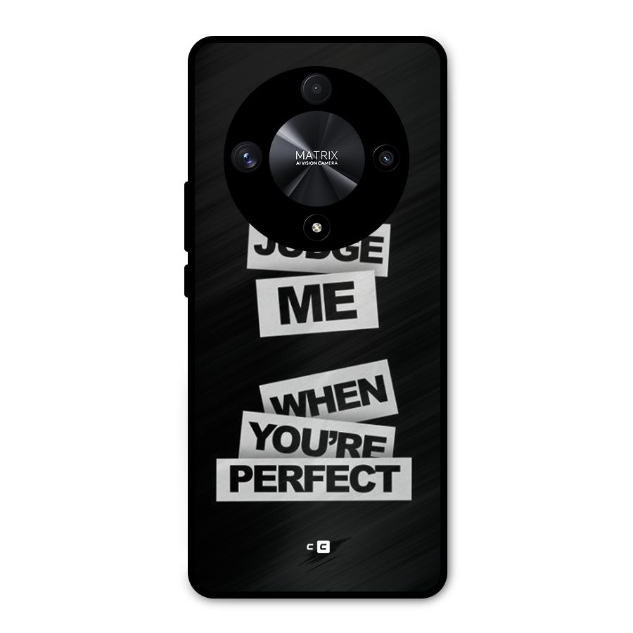 Judge Me When Metal Back Case for Honor X9b