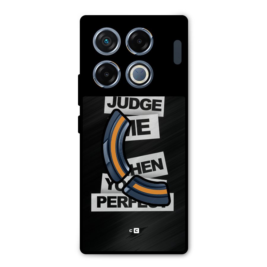 Judge Me When Metal Back Case for Infinix GT 20 Pro