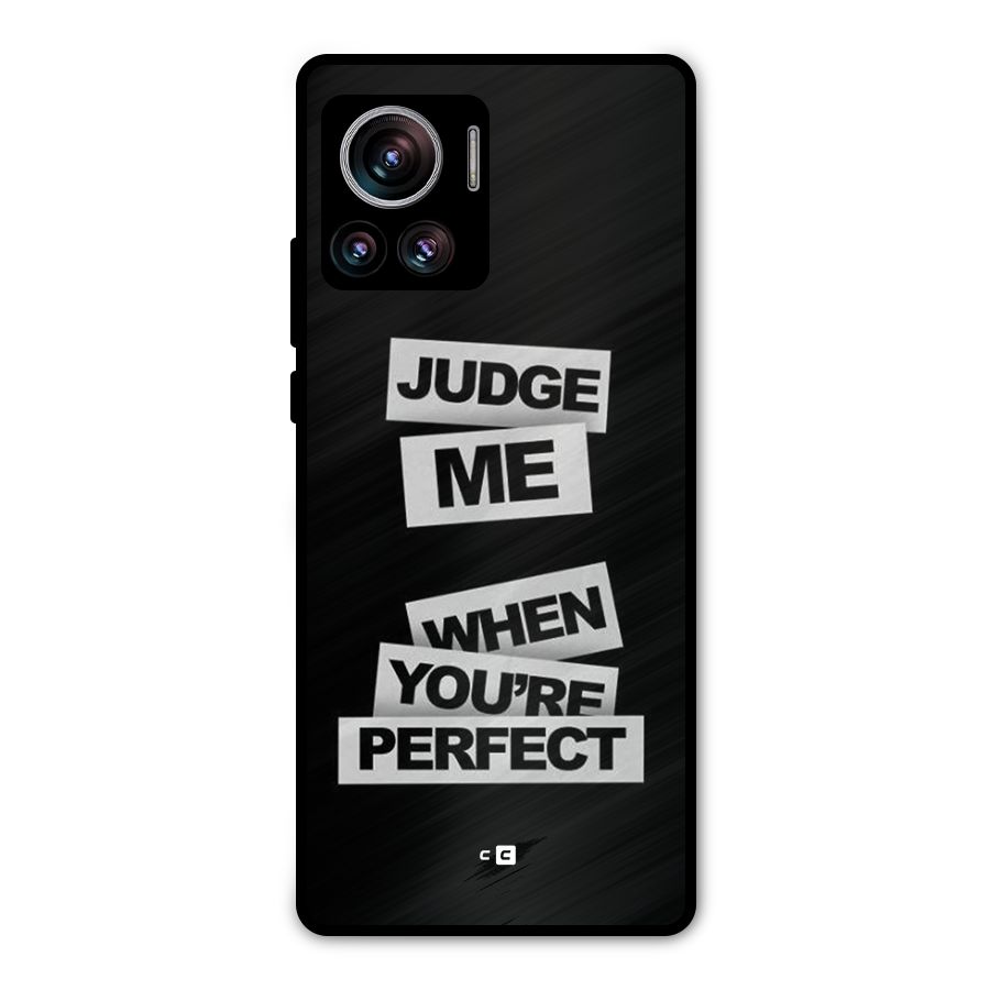 Judge Me When Metal Back Case for Motorola Edge 30 Ultra