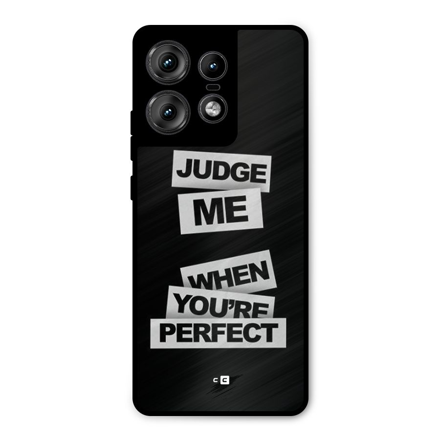 Judge Me When Metal Back Case for Motorola Edge 50 Pro
