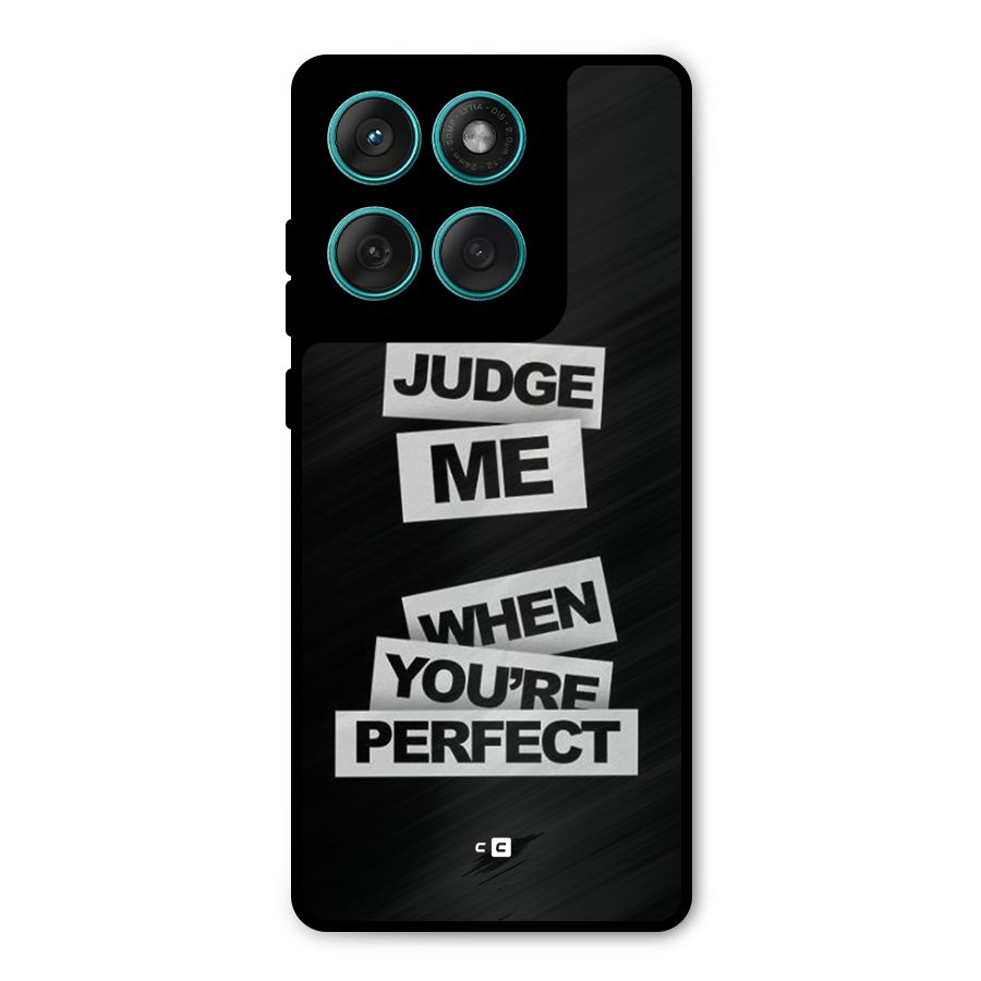 Judge Me When Metal Back Case for Motorola Edge 60