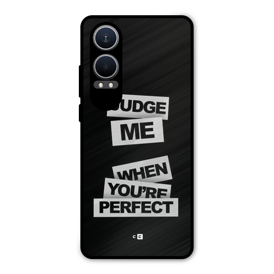 Judge Me When Metal Back Case for OnePlus Nord CE4 Lite